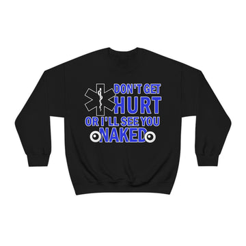 Don't Get Hurt Unisex Crewneck Sweatshirt